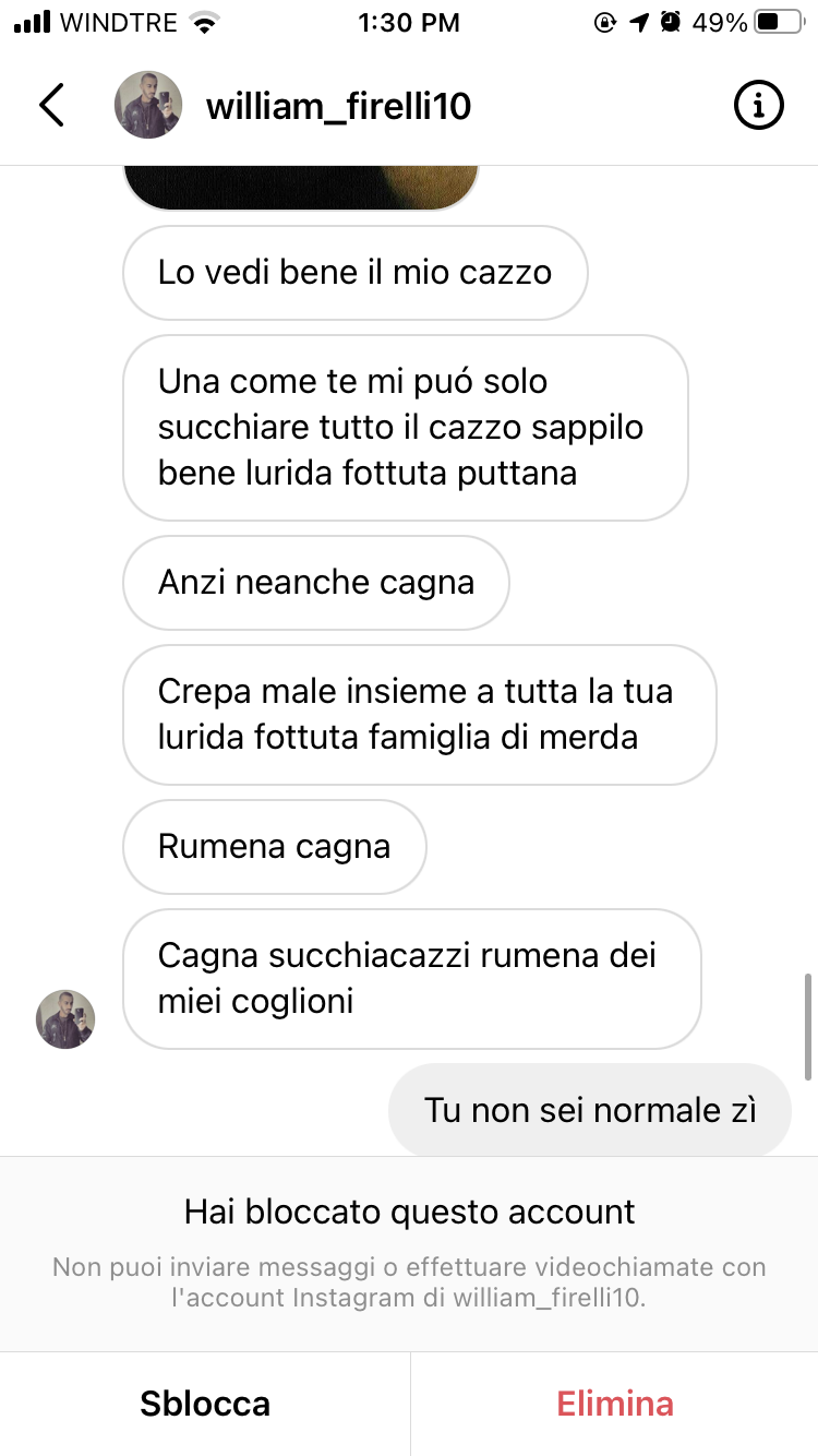 Tutto questo perché non gli ho risposto in tempi brevi ai messaggi. Un ammasso di merda del genere lo posso denunciare o non serve? 