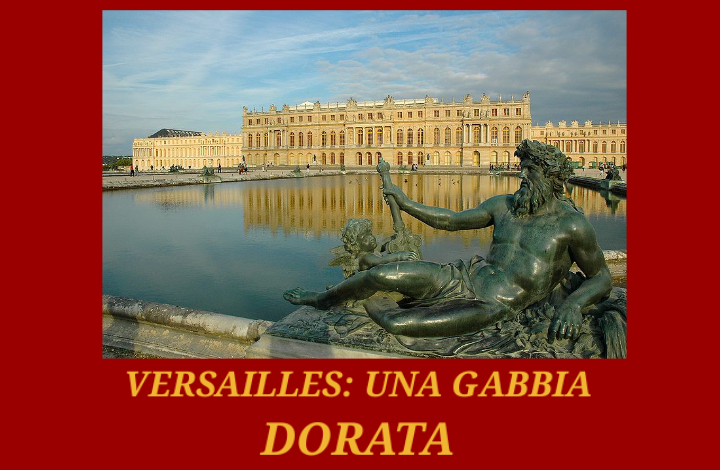 Versailles: Una Gabbia dorata