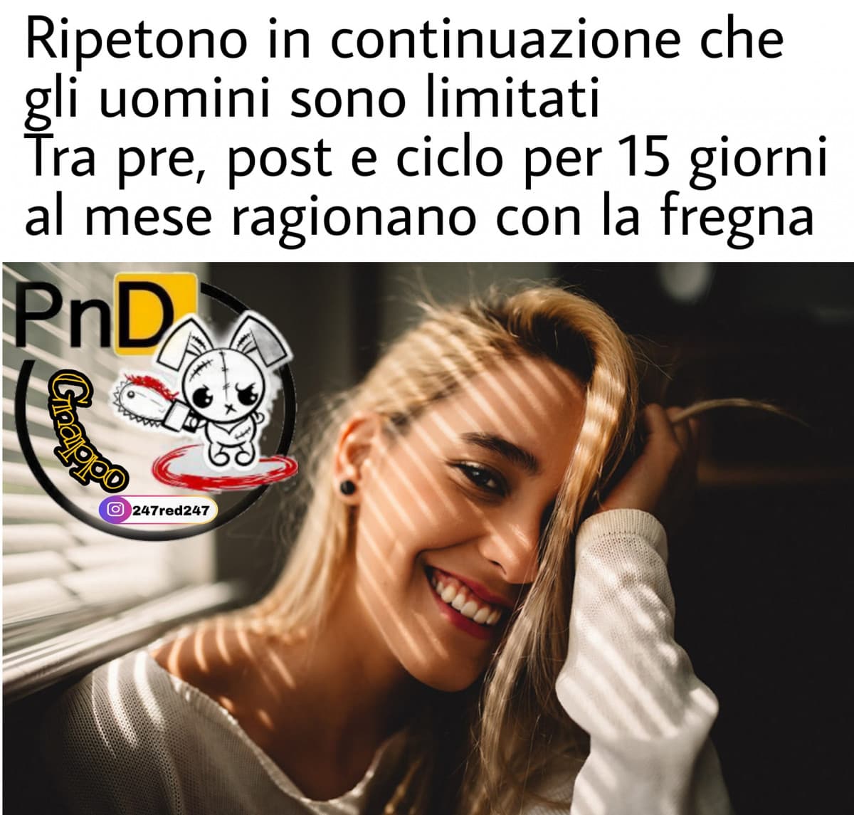 Non mi fiderò mai di una cosa che sanguina per 5 giorni e non muore