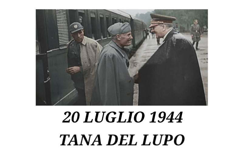 20 Luglio 1944, Tana del Lupo (ultima parte)