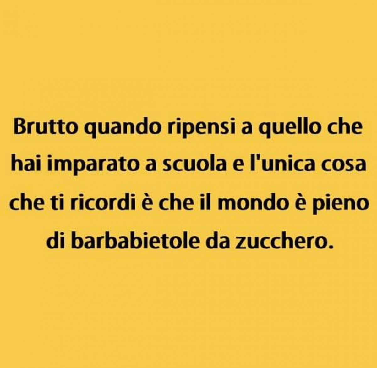 Quanta verità...