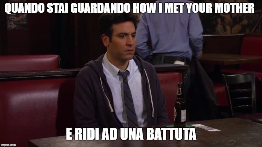 SONO IRONICA ANCHE IO SEGUO HIMYM