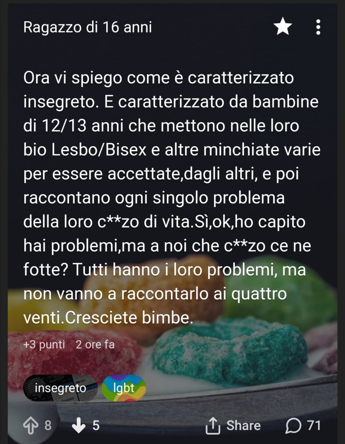 lol, quante minchiate, concordo solo con il fatto che ci siano un sacco di 12/13enni(che poi hai 16 anni, non è che ci sia troppa differenza) 