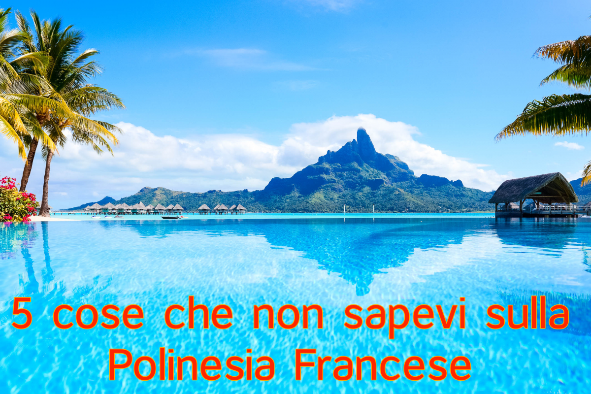 5 cose che non sapevi sulla Polinesia Francese pt 1: Le spiagge 