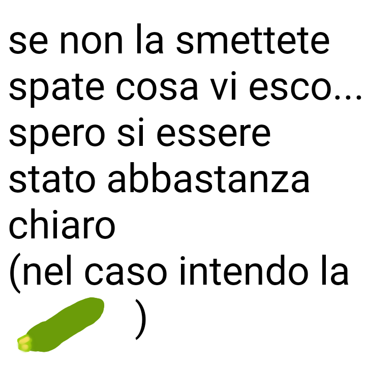 se non si è capito mi avete rotto i co*****i