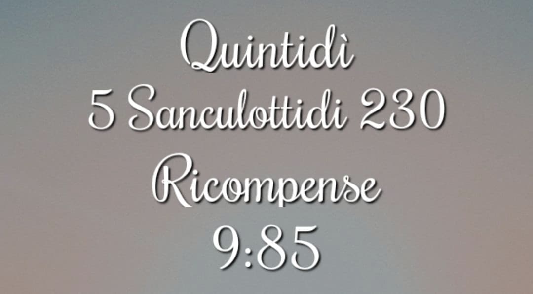 Sono le 9 e 85 minuti. Tra poco, secondo il calendario rivoluzionario, sarà capodanno. Buon 231 a tutti! Viva la rivoluzione