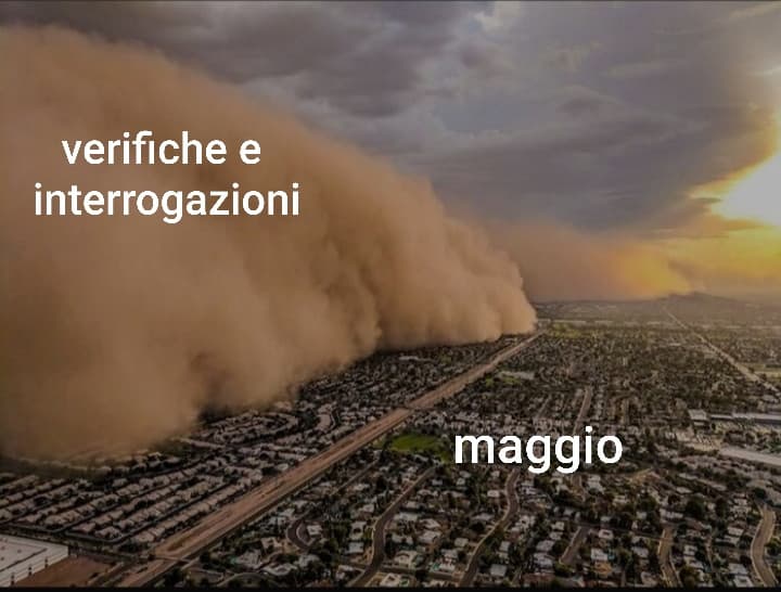 E io oggi ho avuto 3 verifiche