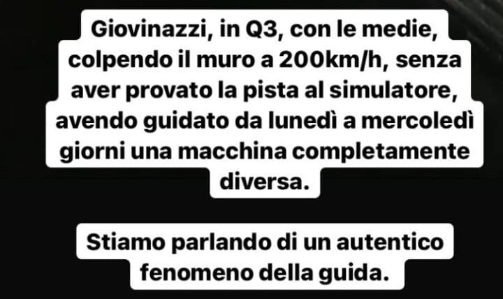 Io su fatto che Giovinazzi semb Gesù, ci scherzo, ma qui ha fatto un miracolo 