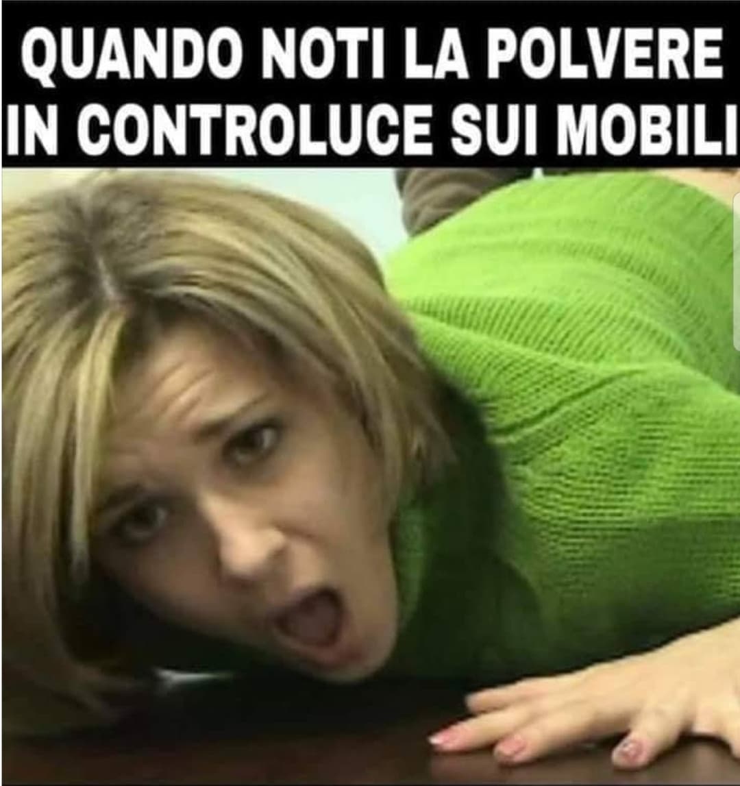 Nooo ho appena pulito...