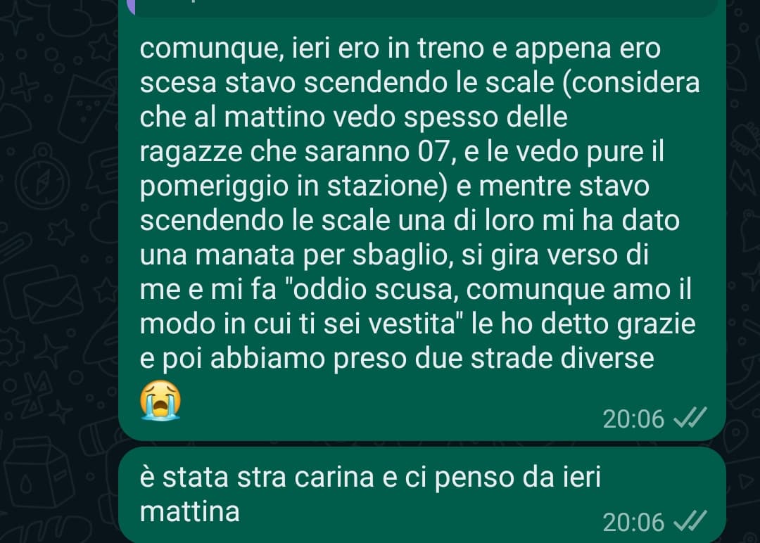 VI GIURO RAGA, RARAMENTE MI FANNO COMPLIMENTI QUINDI SONO TROPPO FELICE ?