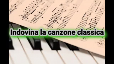 Indovinate la canzone classica. Il primo che la indovina vince 5 punti 