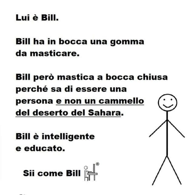 Sii come Bill.