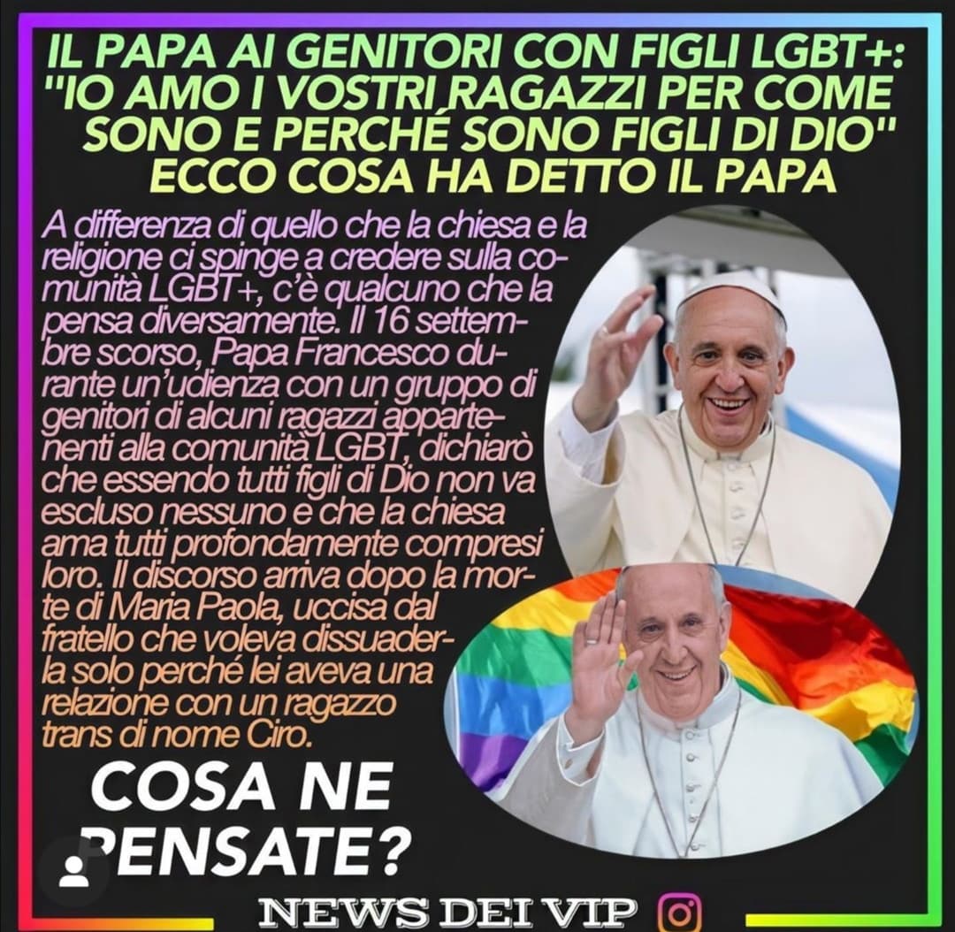 Olé anche il papa è diventato pro lgbt ora forse non esisteranno più cristiani bigotti ?