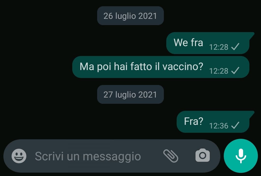 Non gli arrivano i messaggi dal 26, se non da prima. Noi amici ci stiamo preoccupando.