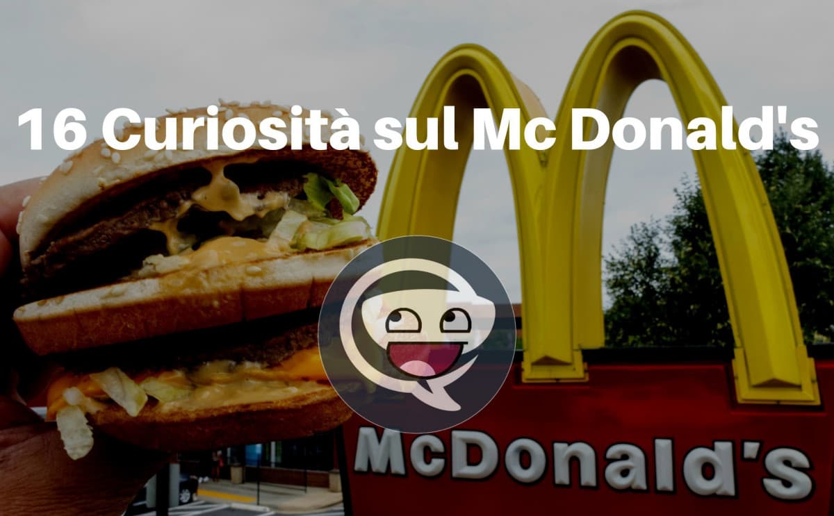 16 Curiosità sul Mc Donald's