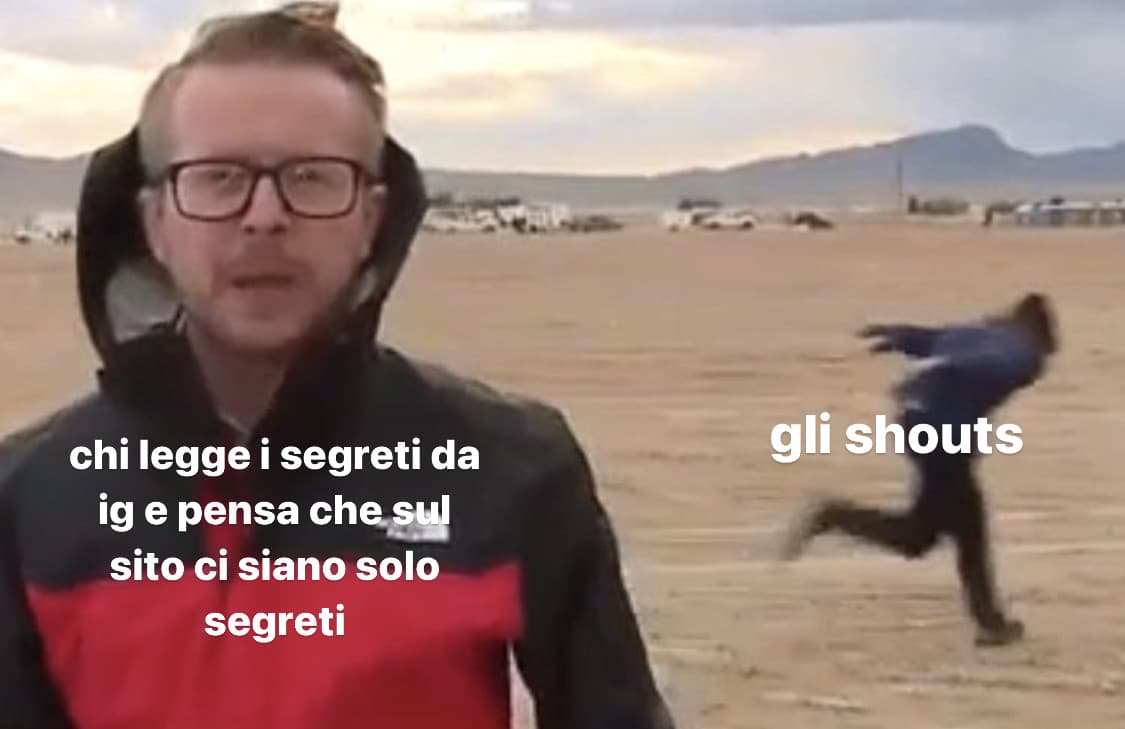 comunque fa ridere il fatto che negli shouts sembri un altro sito