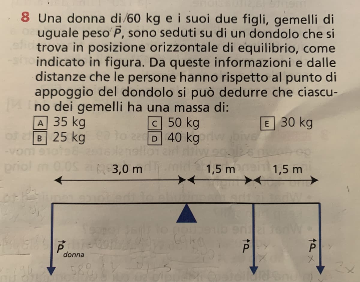 do un bacino a chiunque mi aiuti a capire perché la risposta è 40 e non 30 kg ?