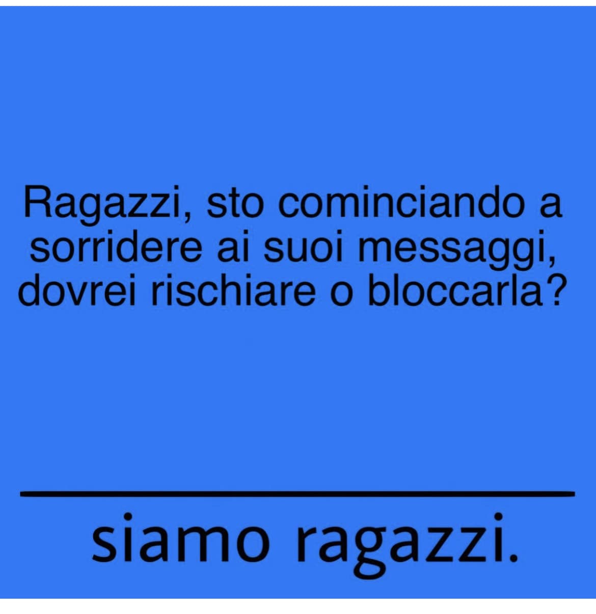 ho commentato sotto questo post dicendo che è stupido solo pensare di comportarsi così, uno mi ha detto “è ironia” e io gli ho risposto dicendo che l’ironia dovrebbe far ridere. Così un altro ha risposto “sei stupida, è inutile spiegarlo”. Ah io sarei stup