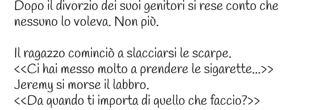 Che antipatico. Dagli almeno la possibilità di essere un padre. 