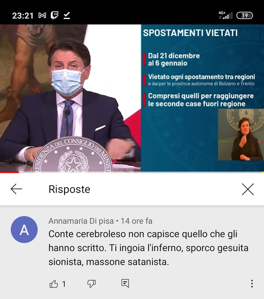 Questo è solo un assaggio dei commenti che ho trovato sotto il video della conferenza stampa di Conte del 18 dicembre (?), pubblicato dal canale de La Repubblica.