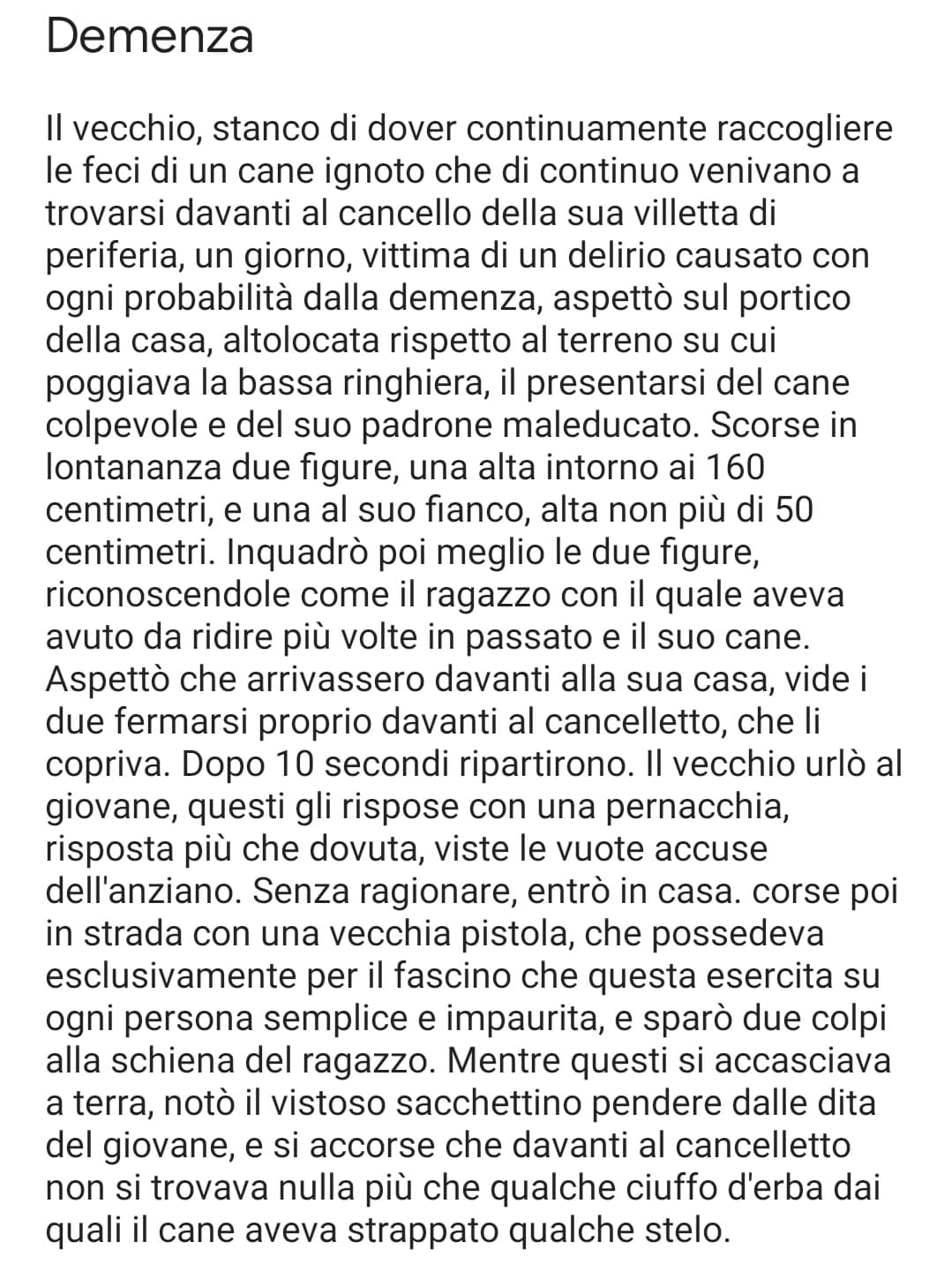 Ho scritto un raccontino ?. Non preoccupatevi, solo le prime 5 righe sono illeggibili. Volevo provare a scriverlo senza usare il punto. Ma non è riuscito. Però va bene così. Le prime 5 righe sono un'introduzione