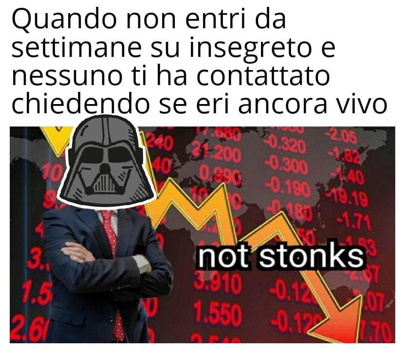 E dopo questo meme sparisco di nuovo 