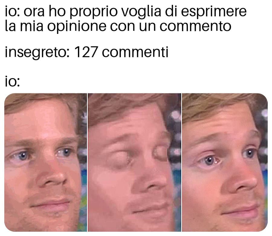 Boh ti passa la voglia.. 