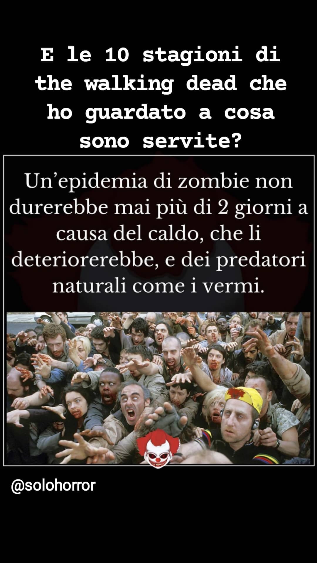 Senza contare tutte le altre serie tv sugli zombie che ho visto.