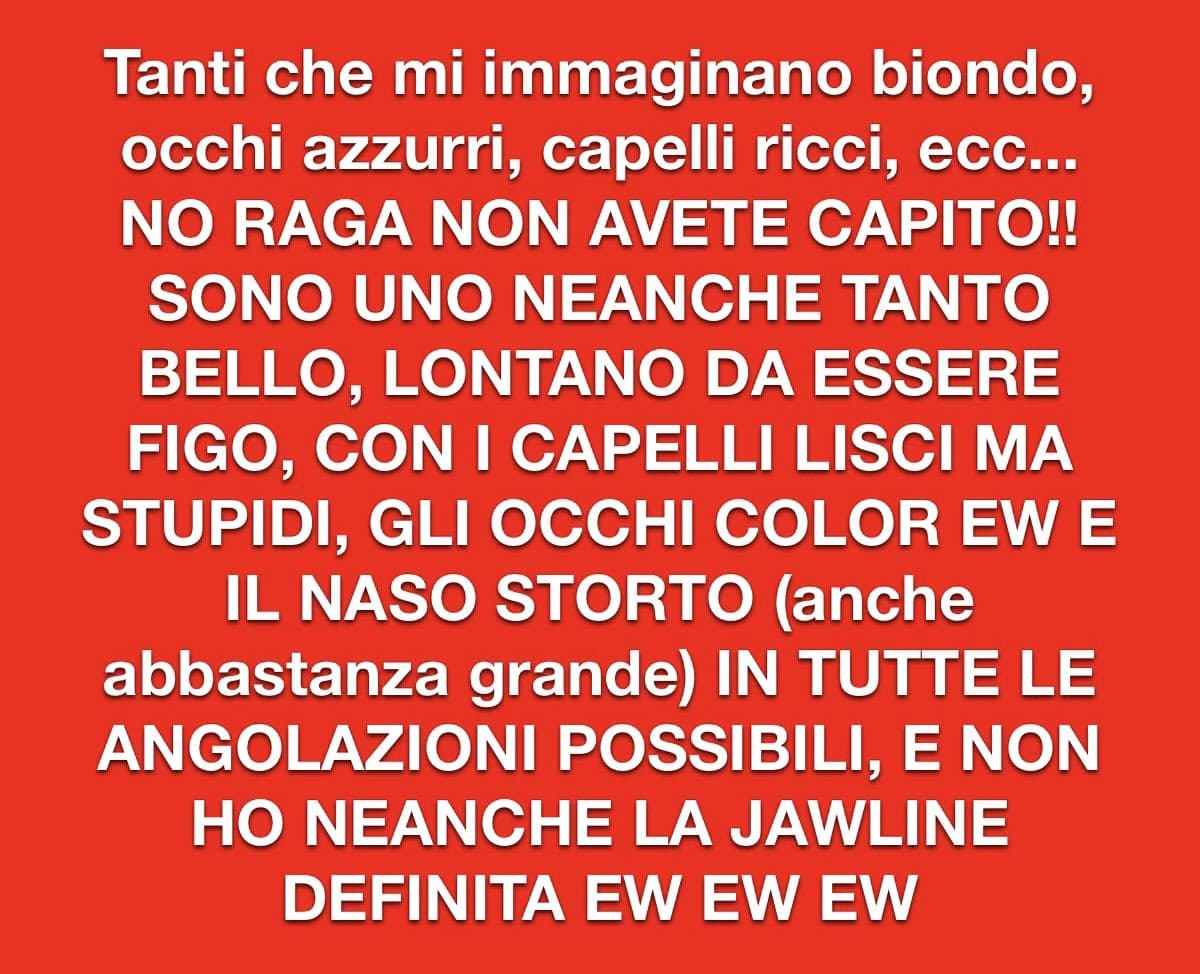 Anch'io mi immagino diverso, ma la realtà è un'altra 