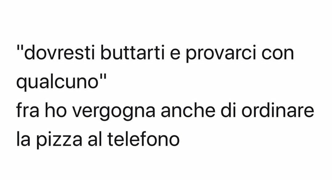 Fra io ho vergogna anche di chiedere a mio padre se posso uscire