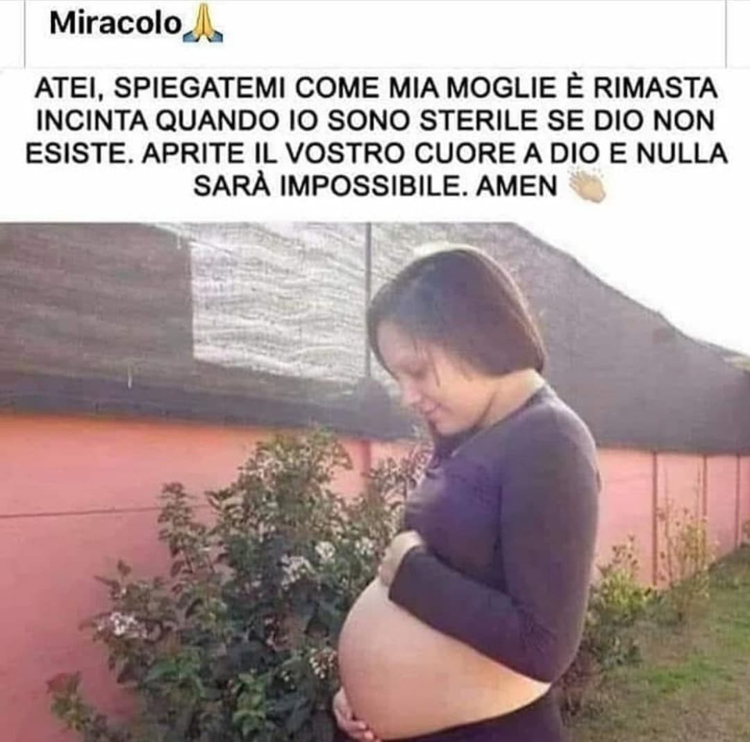 Atei ora ci credete???