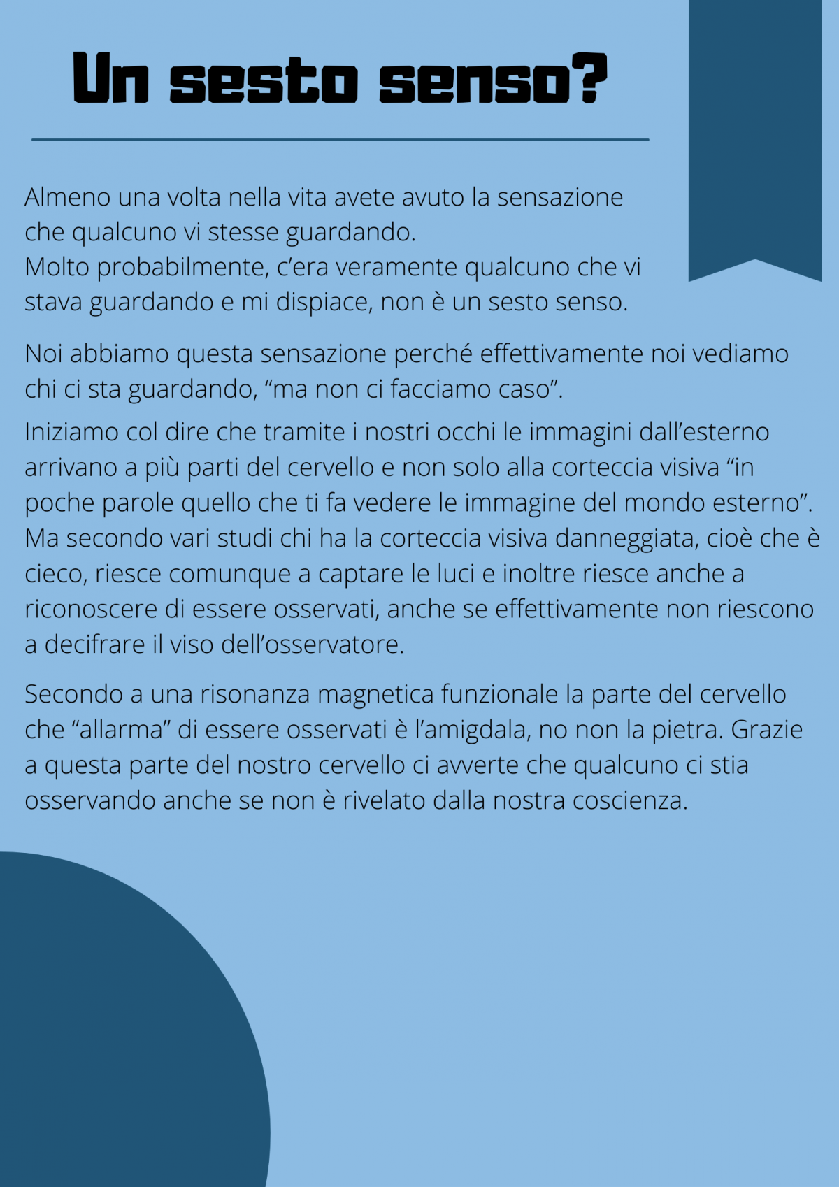 Avete mai avuto la sensazione che qualcuno vi stesse guardando?