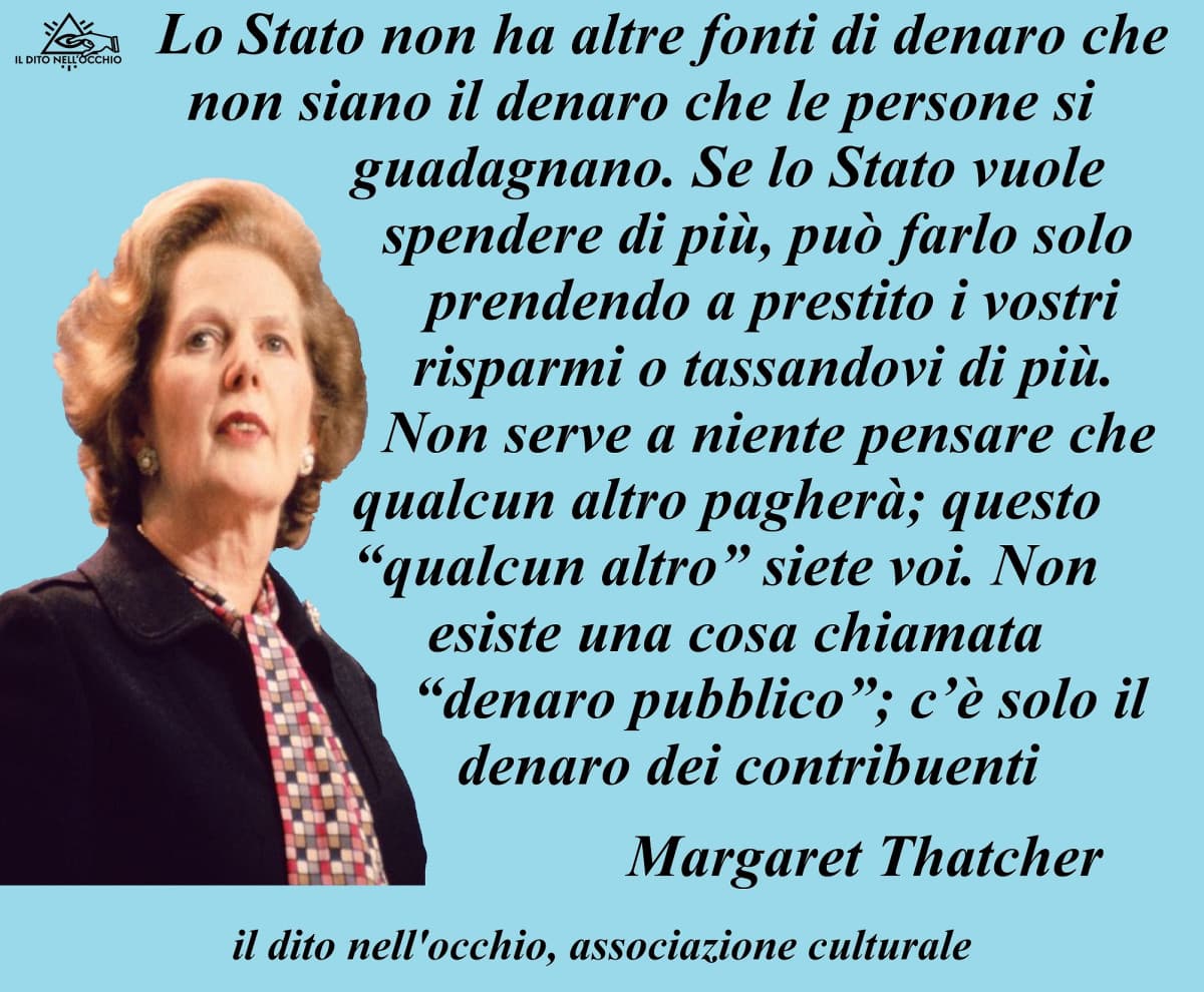 I soldi spesi dallo Stato o sono i VOSTRI SOLDI oppure sono soldi presi in prestito dalle banche. Nel secondo caso, i soldi prima o poi il debito deve essere estinto. E indovinate con quali soldi verrà ripagato?