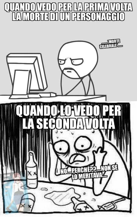 Purtroppo sono così, mi commuovo solo se vedo di nuovo una scena, solo allora capisco di essermi affezionata al personaggio