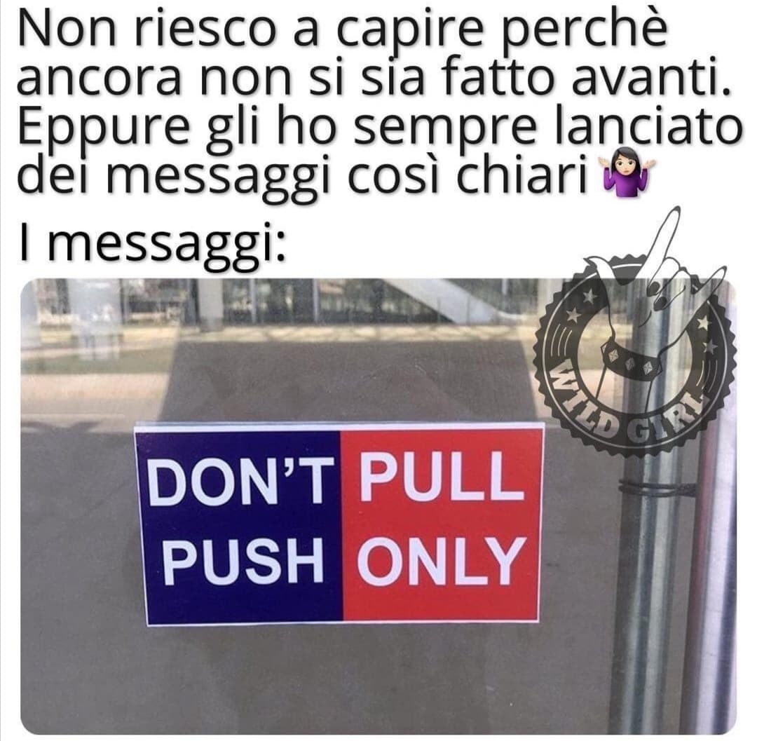 Però poi date del "caso umano" ai ragazzi quando non sanno cosa vogliono o se vi mandano a cagare 