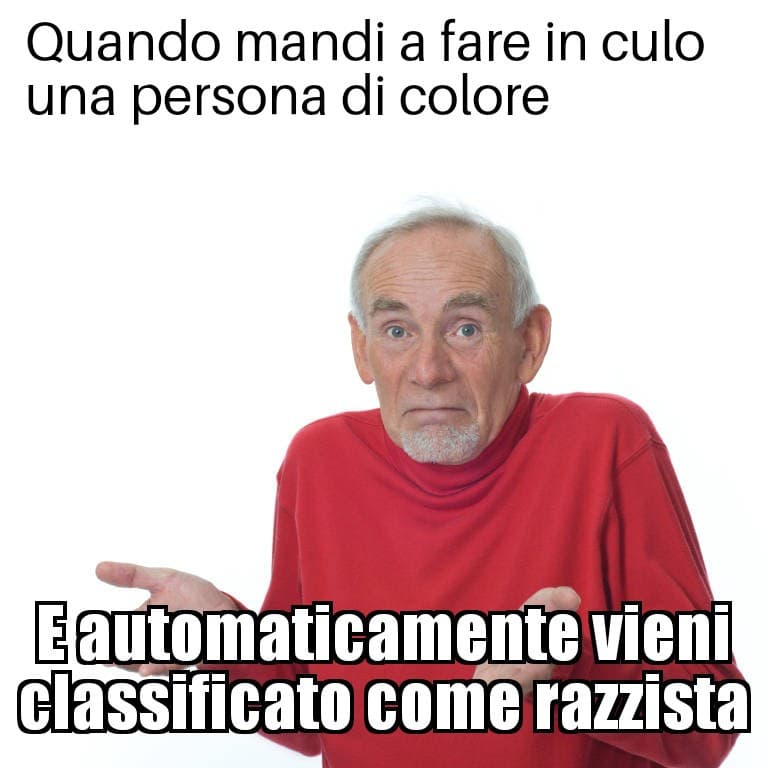 Se insulto una persona di colore non è che sono razzista. Io se mi litigo mando a fare in culo allo stesso modo uno bianco oppure uno nero