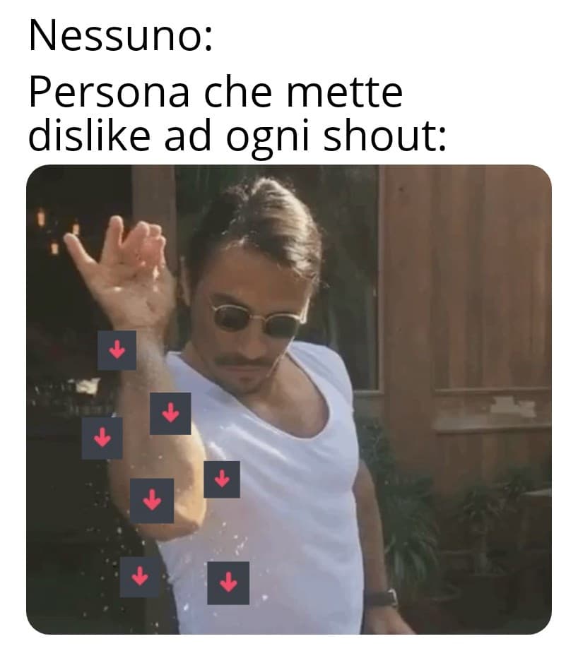 Prima o poi ti troverò tu che metti sempre dislike.