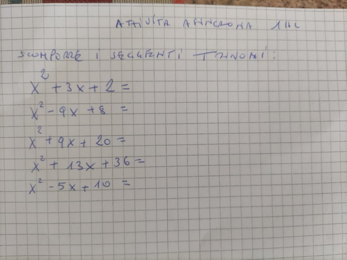 Mi aiutate? Sono i trinomi