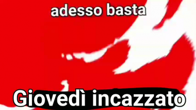 Vi auguro un pessimo giovedì >:(