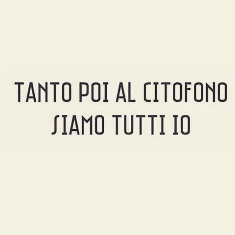 “Chi è?” “IO” 