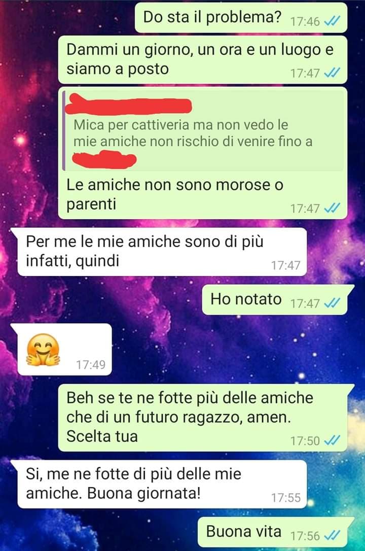 

Ci sentivamo da due mesi, per colpa lockdown non avevamo possibilità di vederci di persona, più di una volta alla mia richiesta di incontrarci, saltava fuori il discorso delle amiche, finché il 3 di maggio, accadde questo, a voi le conclusioni. 
