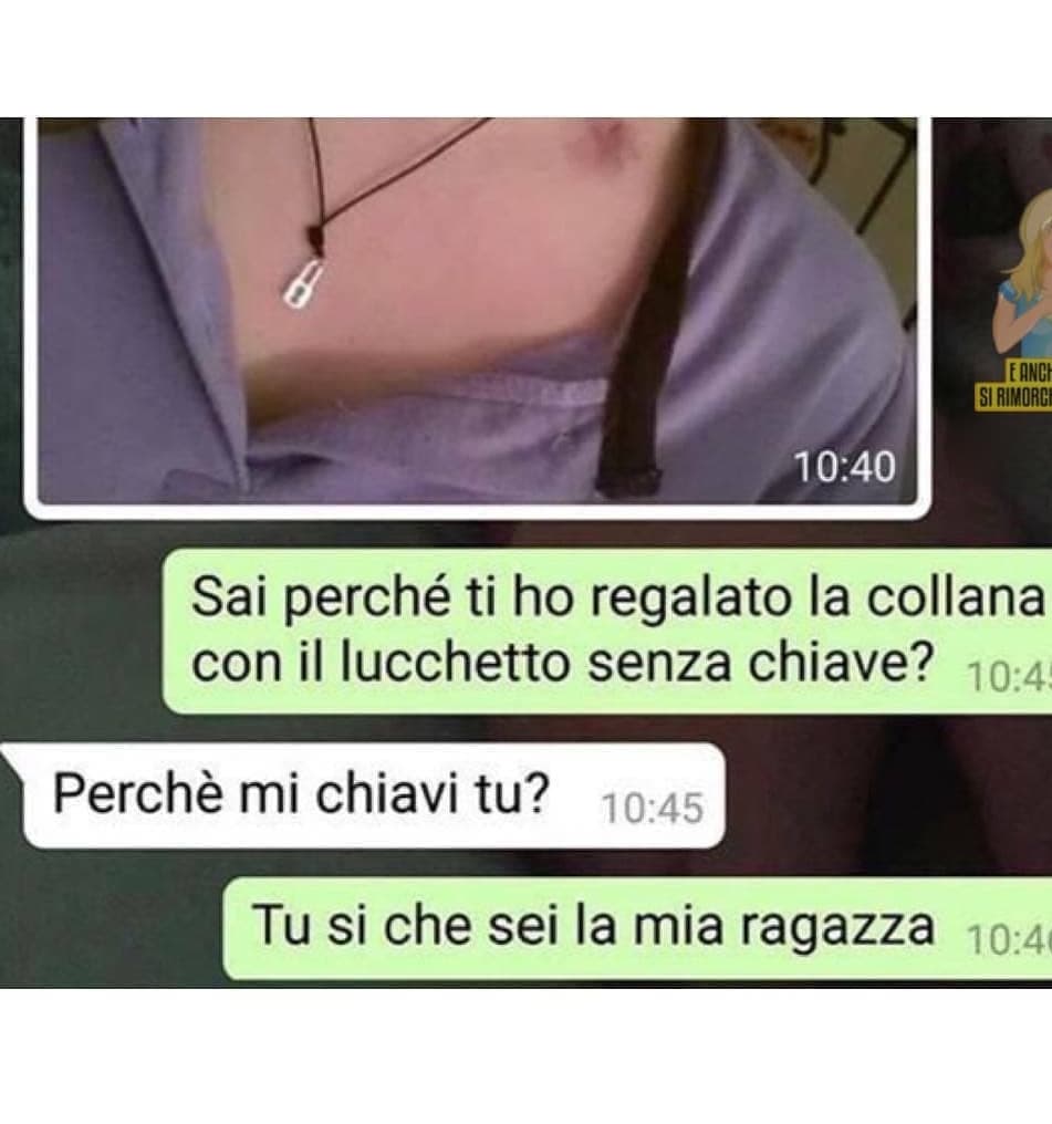 L'hai scelta benissimo, tienitela stretta bro