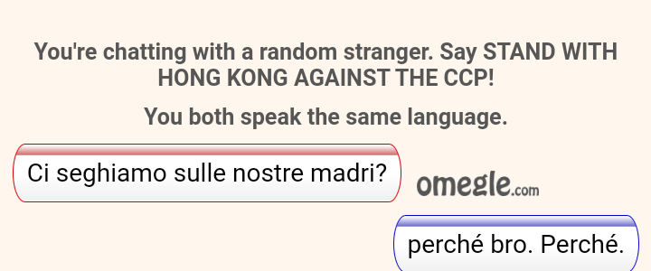 a volte mi basta andare su Omegle per capire che in fondo non sono così una merda