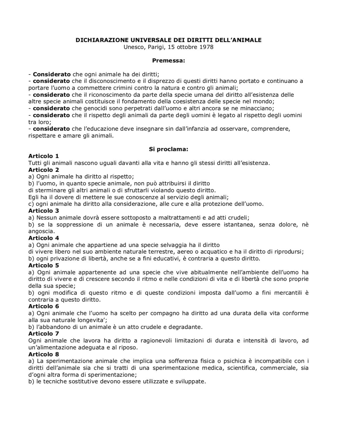 Dichiarazione universale dei diritti degli animali, purtroppo non è mai stata approvata☹️